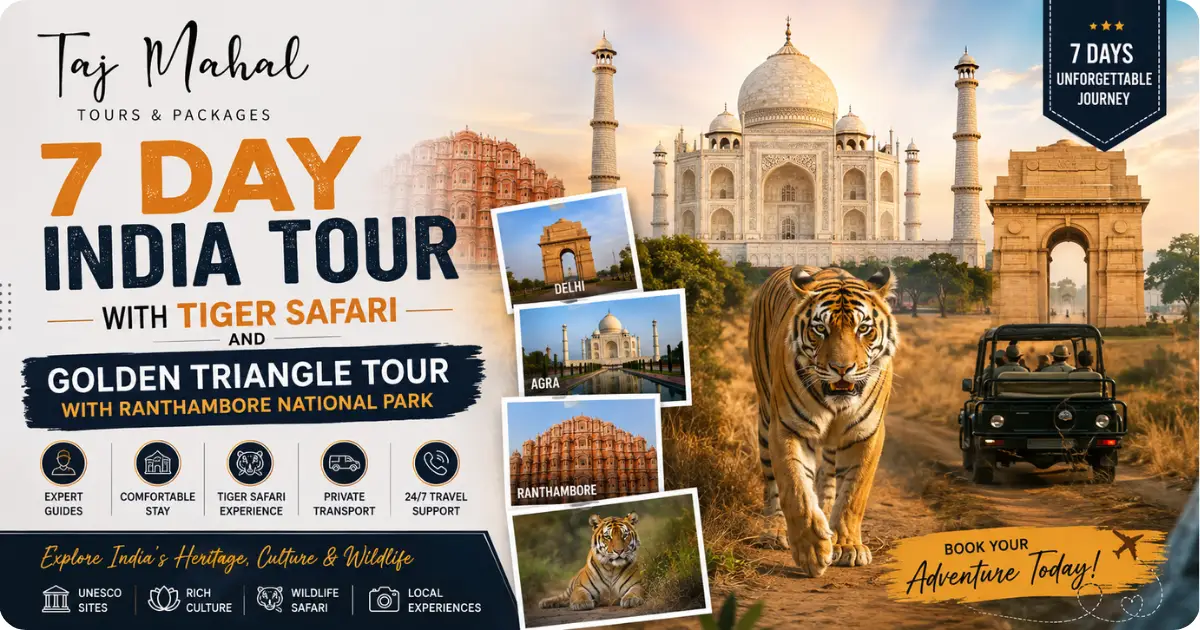 7 Day India Tour with Tiger Safari, Golden Triangle Tour with Ranthambore National Park